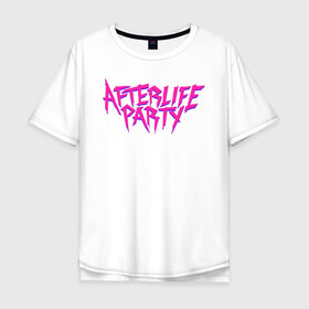Мужская футболка хлопок Oversize с принтом Afterlife Party , 100% хлопок | свободный крой, круглый ворот, “спинка” длиннее передней части | fortnite | gamers | games | music | party | вечеринка | джей бавлин | игры | королевская битва | фортнайт
