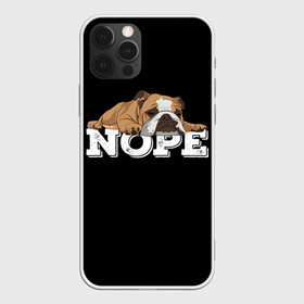 Чехол для iPhone 12 Pro Max с принтом Ленивый Бульдог , Силикон |  | animals | bulldog | dog | english | lazy | meme | memes | nope | английский | бульдог | дог | животные | ленивый | мем | нет | пес | собака