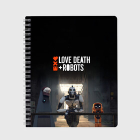 Тетрадь с принтом Love, Death and Robots , 100% бумага | 48 листов, плотность листов — 60 г/м2, плотность картонной обложки — 250 г/м2. Листы скреплены сбоку удобной пружинной спиралью. Уголки страниц и обложки скругленные. Цвет линий — светло-серый
 | cartoon | death | fantasy | heavy | horror | metal | miller | netflix | robots | tim | witness | любовь | миллер | мультфильм | робот | роботы | тим | ужасы | фэнтези