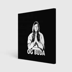 Холст квадратный с принтом OG Buda , 100% ПВХ |  | og buda | rap | буда | григорий ляхов | музыка | ог буда | певец | русский рэп | рэп | рэпер