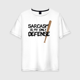 Женская футболка хлопок Oversize с принтом Sarcasm is my only defense , 100% хлопок | свободный крой, круглый ворот, спущенный рукав, длина до линии бедер
 | alpha | beta | derek | derek hale | omega | scott | scott mccall | serial | stiles | stiles stilinski | teen wolf | wolf | бета | волк | волки | волчонок | дерек | дерек хейл | оборотень | оборотни | ольфа | омега | сериал | скотт | скотт макколл | стайлз