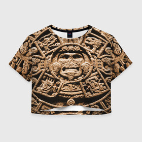 Женская футболка Crop-top 3D с принтом Ацтекский Календарь , 100% полиэстер | круглая горловина, длина футболки до линии талии, рукава с отворотами | Тематика изображения на принте: aztec | calendar | ацтеки | календарь | майя