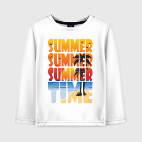 Детский лонгслив хлопок с принтом SUMMER TIME , 100% хлопок | круглый вырез горловины, полуприлегающий силуэт, длина до линии бедер | beach | holiday | print | sea | summer | sun | лето | море | острова | отдых | отпуск | пальмы | песок | пляж | солнце