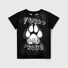 Детская футболка 3D с принтом Furry proud , 100% гипоаллергенный полиэфир | прямой крой, круглый вырез горловины, длина до линии бедер, чуть спущенное плечо, ткань немного тянется | furry | антропоморфные животные | лапа | логотип | отпечаток | пушистый гордый | фурри | эмблема