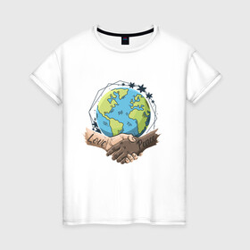 Женская футболка хлопок с принтом Мир и Любовь , 100% хлопок | прямой крой, круглый вырез горловины, длина до линии бедер, слегка спущенное плечо | love | peace | world | дружба | земля