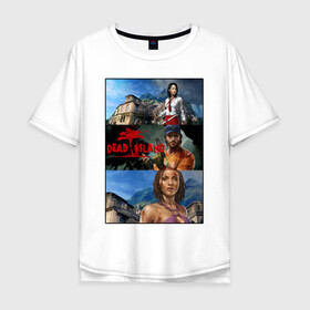 Мужская футболка хлопок Oversize с принтом Dead Island | Мертвый остров , 100% хлопок | свободный крой, круглый ворот, “спинка” длиннее передней части | dead island | видеоигра | зомби | компьютерная игра | мертвый остров | про зомби
