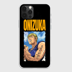 Чехол для iPhone 12 Pro с принтом Onizuka , силикон | область печати: задняя сторона чехла, без боковых панелей | Тематика изображения на принте: eikichi onizuka | great teacher onizuka | gto | onizuka | крутой учитель онидзука | онидзука | эйкити онидзука