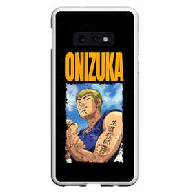 Чехол для Samsung S10E с принтом Onizuka , Силикон | Область печати: задняя сторона чехла, без боковых панелей | Тематика изображения на принте: eikichi onizuka | great teacher onizuka | gto | onizuka | крутой учитель онидзука | онидзука | эйкити онидзука