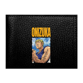 Обложка для студенческого билета с принтом Onizuka , натуральная кожа | Размер: 11*8 см; Печать на всей внешней стороне | Тематика изображения на принте: eikichi onizuka | great teacher onizuka | gto | onizuka | крутой учитель онидзука | онидзука | эйкити онидзука