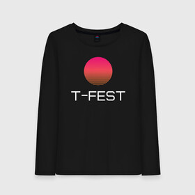 Женский лонгслив хлопок с принтом T-Fest , 100% хлопок |  | 0372 | t fest | рэпер | т фест | ти фест | тифест | тфест