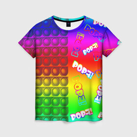 Женская футболка 3D с принтом POP it! , 100% полиэфир ( синтетическое хлопкоподобное полотно) | прямой крой, круглый вырез горловины, длина до линии бедер | pop it | rainbow | simple dimple | toy | игрушка | поп ит | радуга | симпл димпл