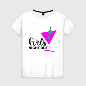 Женская футболка хлопок с принтом Girls night out , 100% хлопок | прямой крой, круглый вырез горловины, длина до линии бедер, слегка спущенное плечо | девичник | иностранные | надписи | приколы | слова
