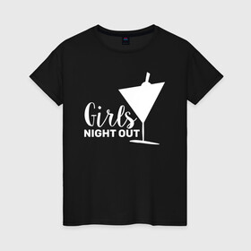 Женская футболка хлопок с принтом GIRLS NIGHT OUT 2 , 100% хлопок | прямой крой, круглый вырез горловины, длина до линии бедер, слегка спущенное плечо | девичник | иностранные | надписи | приколы | слова