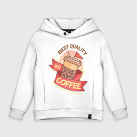 Детское худи Oversize хлопок с принтом Hot Coffee , френч-терри — 70% хлопок, 30% полиэстер. Мягкий теплый начес внутри —100% хлопок | боковые карманы, эластичные манжеты и нижняя кромка, капюшон на магнитной кнопке | Тематика изображения на принте: burgers | delicious | hot dog | вредная еда | еда