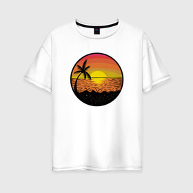 Женская футболка хлопок Oversize с принтом Закат солнце на пляже , 100% хлопок | свободный крой, круглый ворот, спущенный рукав, длина до линии бедер
 | beach | club | palm | party | sea | summer | tropical | волны | жара | закат | летние | лето | море | пальмы | пляж | тропический