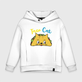 Детское худи Oversize хлопок с принтом Taco Cat , френч-терри — 70% хлопок, 30% полиэстер. Мягкий теплый начес внутри —100% хлопок | боковые карманы, эластичные манжеты и нижняя кромка, капюшон на магнитной кнопке | Тематика изображения на принте: animal | cat | cute | kitty | meow | taco | друг | животные | киска | китти | кот | котенок | котик | котэ | кошечка | кошка | милый | мур | мяу | питомец | тако