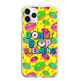 Чехол для iPhone 11 Pro Max матовый с принтом DONUTS , Силикон |  | candys | children | donut | dreaming | food | rainbow | stop | вкусняшки | детские | еда | желтый | крем | мечты | надписи | пончики | сладости | текстуры