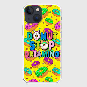 Чехол для iPhone 13 mini с принтом DONUTS ,  |  | candys | children | donut | dreaming | food | rainbow | stop | вкусняшки | детские | еда | желтый | крем | мечты | надписи | пончики | сладости | текстуры