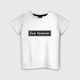 Детская футболка хлопок с принтом Oasis , 100% хлопок | круглый вырез горловины, полуприлегающий силуэт, длина до линии бедер | Тематика изображения на принте: live forever | oasis | жить вечно | музыка | оазис | рок