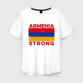 Мужская футболка хлопок Oversize с принтом Сильная Армения , 100% хлопок | свободный крой, круглый ворот, “спинка” длиннее передней части | armenia | armenya | арарат | армения | армяне | армянин | арцах | горы | ереван | кавказ | народ | саркисян | сила | ссср | страна | флаг