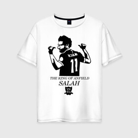 Женская футболка хлопок Oversize с принтом THE KING OF ANFIELD SALAH , 100% хлопок | свободный крой, круглый ворот, спущенный рукав, длина до линии бедер
 | basel | champion | chelsea | fifa | lfc | liverpool | mo salah | mohamed salah | mokawloon | roma | soccer | uefa | базель | египет | ливерпуль | лига чемпионов | лфк | мокавлун | мохаммед салах | рома | уефа | фифа | футбол