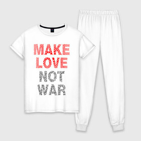 Женская пижама хлопок с принтом MAKE LOVE NOT WAR , 100% хлопок | брюки и футболка прямого кроя, без карманов, на брюках мягкая резинка на поясе и по низу штанин | love | make | peace | text | war | word | война | любовь | мир | надписи | оружие | популярные | сердце | текст | хиппи