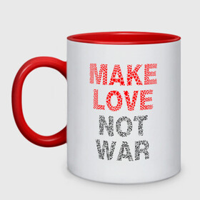 Кружка двухцветная с принтом MAKE LOVE NOT WAR , керамика | объем — 330 мл, диаметр — 80 мм. Цветная ручка и кайма сверху, в некоторых цветах — вся внутренняя часть | love | make | peace | text | war | word | война | любовь | мир | надписи | оружие | популярные | сердце | текст | хиппи