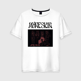 Женская футболка хлопок Oversize с принтом Maneskin , 100% хлопок | свободный крой, круглый ворот, спущенный рукав, длина до линии бедер
 | maneskin | manskin | monskin | манескин | монскин