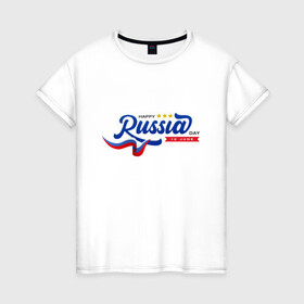 Женская футболка хлопок с принтом День России , 100% хлопок | прямой крой, круглый вырез горловины, длина до линии бедер, слегка спущенное плечо | russia | день россии | праздник | россия | страна