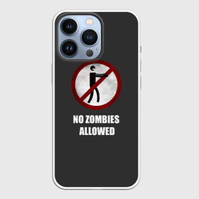 Чехол для iPhone 13 Pro с принтом NO ZOMBIES ALLOWED ,  |  | знак | зомби | надписи