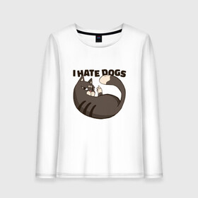 Женский лонгслив хлопок с принтом I hate dogs Я ненавижу собак , 100% хлопок |  | bad cat | cat | cat merch | gesture | kitten | kitty | middle finger | wise cat | жест | злобный котик | злой кот | киса | котёнок | котик | коты мерч | кошка | прикол | сердитый кот | смешной кот | средний пал