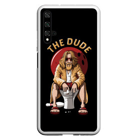 Чехол для Honor 20 с принтом THE DUDE (Big Lebowski) , Силикон | Область печати: задняя сторона чехла, без боковых панелей | Тематика изображения на принте: abide | big | dude | jeff | lebowski | the | большой | лебовски | фильм | чувак