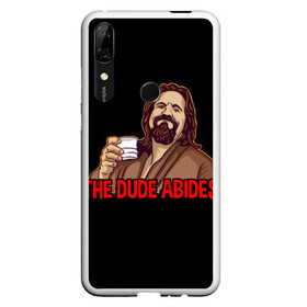 Чехол для Honor P Smart Z с принтом The Dude Abides (Lebowski) , Силикон | Область печати: задняя сторона чехла, без боковых панелей | Тематика изображения на принте: abide | big | dude | jeff | lebowski | the | большой | лебовски | фильм | чувак