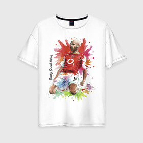Женская футболка хлопок Oversize с принтом Thierry Daniel Henry , 100% хлопок | свободный крой, круглый ворот, спущенный рукав, длина до линии бедер
 | england | football | forward | thierry daniel henry | англия | анри | форвард | футбол