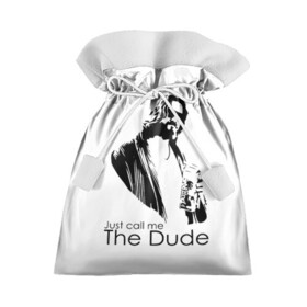 Подарочный 3D мешок с принтом Just call me the Dude , 100% полиэстер | Размер: 29*39 см | dude | jeff bridges | just call me the dude | the big lebowski | большой лебовский | джефф бриджес | просто зови меня | фильм | чувак