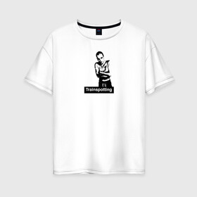Женская футболка хлопок Oversize с принтом На игле , 100% хлопок | свободный крой, круглый ворот, спущенный рукав, длина до линии бедер
 | trainspotting | кино | на игле | постер | фильм