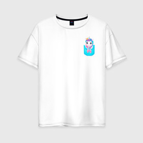 Женская футболка хлопок Oversize с принтом Карманный единорог , 100% хлопок | свободный крой, круглый ворот, спущенный рукав, длина до линии бедер
 | unikorn | в кармане | единорог | единорожка | карманный | конь | радуга | рог | цветной
