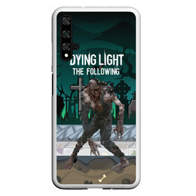 Чехол для Honor 20 с принтом Dying light Зараженный , Силикон | Область печати: задняя сторона чехла, без боковых панелей | dying light | аномалия | зараженный | монстр | мутант | ужасы | урод | хоррор