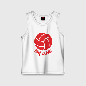 Детская майка хлопок с принтом My Love ,  |  | ball | beach | game | love | sport | volley | volleyball | волейбол | волейболист | волейболистка | гол | игра | игрок | мяч | площадка | пляж | пляжный | победа | сетка | спорт | тренер | чемпион