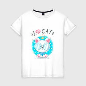 Женская футболка хлопок с принтом Я люблю кота , 100% хлопок | прямой крой, круглый вырез горловины, длина до линии бедер, слегка спущенное плечо | cat | kawaii | kitten | kitty | блатной | кот | котенок | котик | кошачьи | кошка | милый