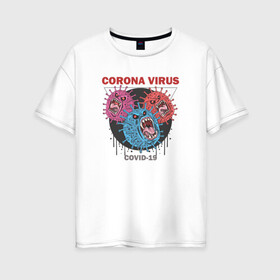 Женская футболка хлопок Oversize с принтом Коронавирус Coronavirus , 100% хлопок | свободный крой, круглый ворот, спущенный рукав, длина до линии бедер
 | coronavirus | covid | вирус | ковид | корона | коронавирус | пандемия | самоизоляция