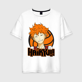 Женская футболка хлопок Oversize с принтом Haikyu Улыбка Хинаты , 100% хлопок | свободный крой, круглый ворот, спущенный рукав, длина до линии бедер
 | Тематика изображения на принте: hinata | karasuno | shouyou | volleyball | карасуно | хината | шоё