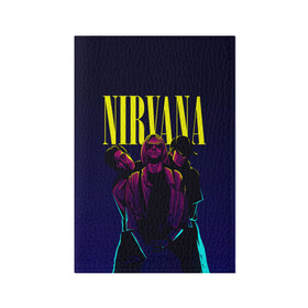 Обложка для паспорта матовая кожа с принтом Nirvana Neon , натуральная матовая кожа | размер 19,3 х 13,7 см; прозрачные пластиковые крепления | Тематика изображения на принте: alternative | kurt cobain | metall | music | nirvana | rock | альтернатива | курт кобейн | курт кобэйн | металл | музыка | нирвана | нирванна | рок
