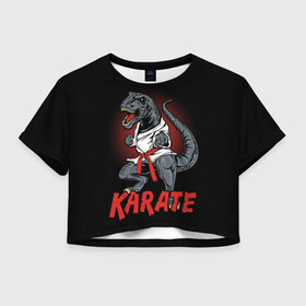 Женская футболка Crop-top 3D с принтом KARATE T-REX , 100% полиэстер | круглая горловина, длина футболки до линии талии, рукава с отворотами | animal | dinosaur | fight | fighter | hunter | karate | red | sport | strong | t rex | боец | бои | динозавр | карате | сила | спорт | тиранозавр | хищник