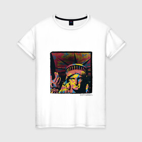 Женская футболка хлопок с принтом Andy Warhol , 100% хлопок | прямой крой, круглый вырез горловины, длина до линии бедер, слегка спущенное плечо | знаменитость | картина. | поп арт | статуя свободы | энди уорхол