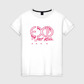 Женская футболка хлопок с принтом EXID Hot Pink  , 100% хлопок | прямой крой, круглый вырез горловины, длина до линии бедер, слегка спущенное плечо | 3racha | bts | bts idol | exid hot pink | ikon | kpop | stay gold | кейпоп | корейская музыка | корея | кпоп | поп