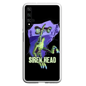 Чехол для Honor 20 с принтом СИРЕНОГОЛОВЫЙ  SIREN HEAD , Силикон | Область печати: задняя сторона чехла, без боковых панелей | siren head | игра | монстр | сиреноголовый | существо | хоррор