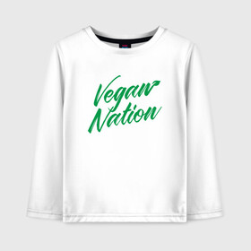 Детский лонгслив хлопок с принтом Vegan Nation , 100% хлопок | круглый вырез горловины, полуприлегающий силуэт, длина до линии бедер | green | greenpaece | nature | sport | vegan | yoga | веган | вегетарианец | гринпис | еда | животные | жизнь | здоровье | зеленый | йога | мир | овощи | пища | планета | природа | растение | спорт | тело | фрукты