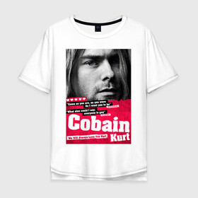Мужская футболка хлопок Oversize с принтом In memory of Kurt Cobain , 100% хлопок | свободный крой, круглый ворот, “спинка” длиннее передней части | cobain | grunge | kurt | kurt cobain | nirvana | грандж | кобейн | курт | курт кобейн | нирвана | рок