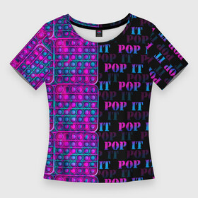 Женская футболка 3D Slim с принтом POP it NEON ,  |  | Тематика изображения на принте: neon | pop it | антистресс | игрушка | неон | поп ит | пузырчатая плёнка | пупырка